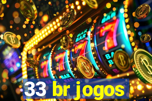 33 br jogos